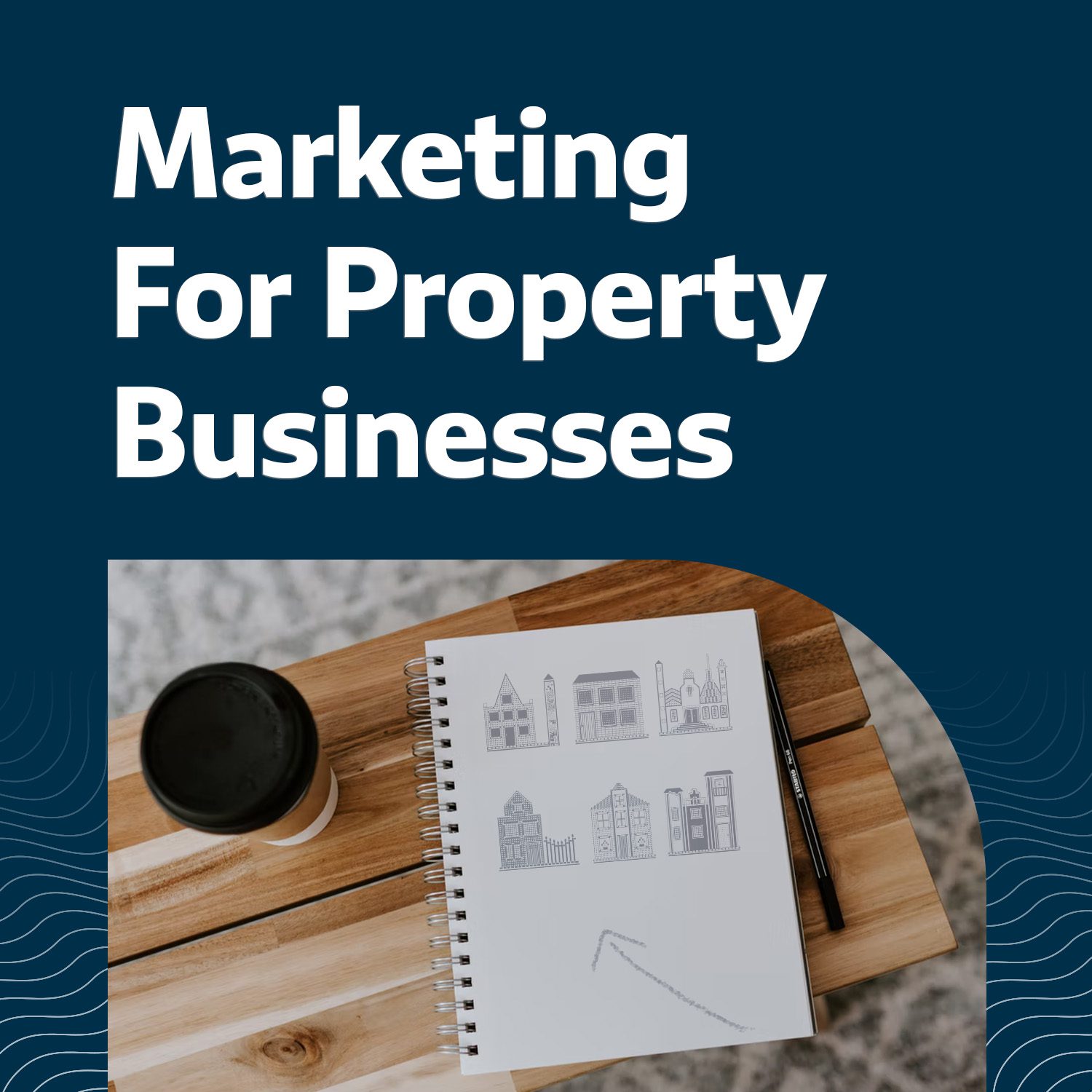 Content Marketing for Property Businesses
