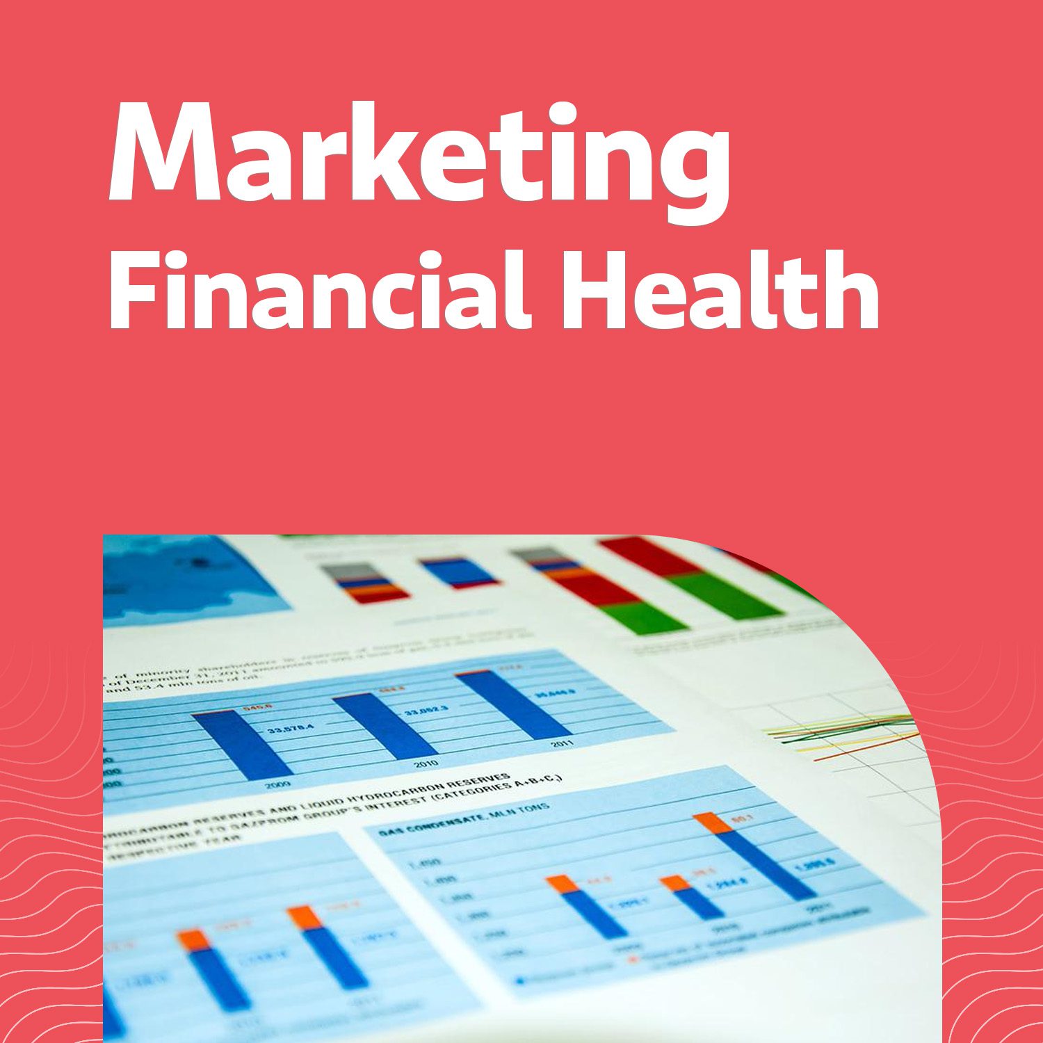 Marketing Financial Health