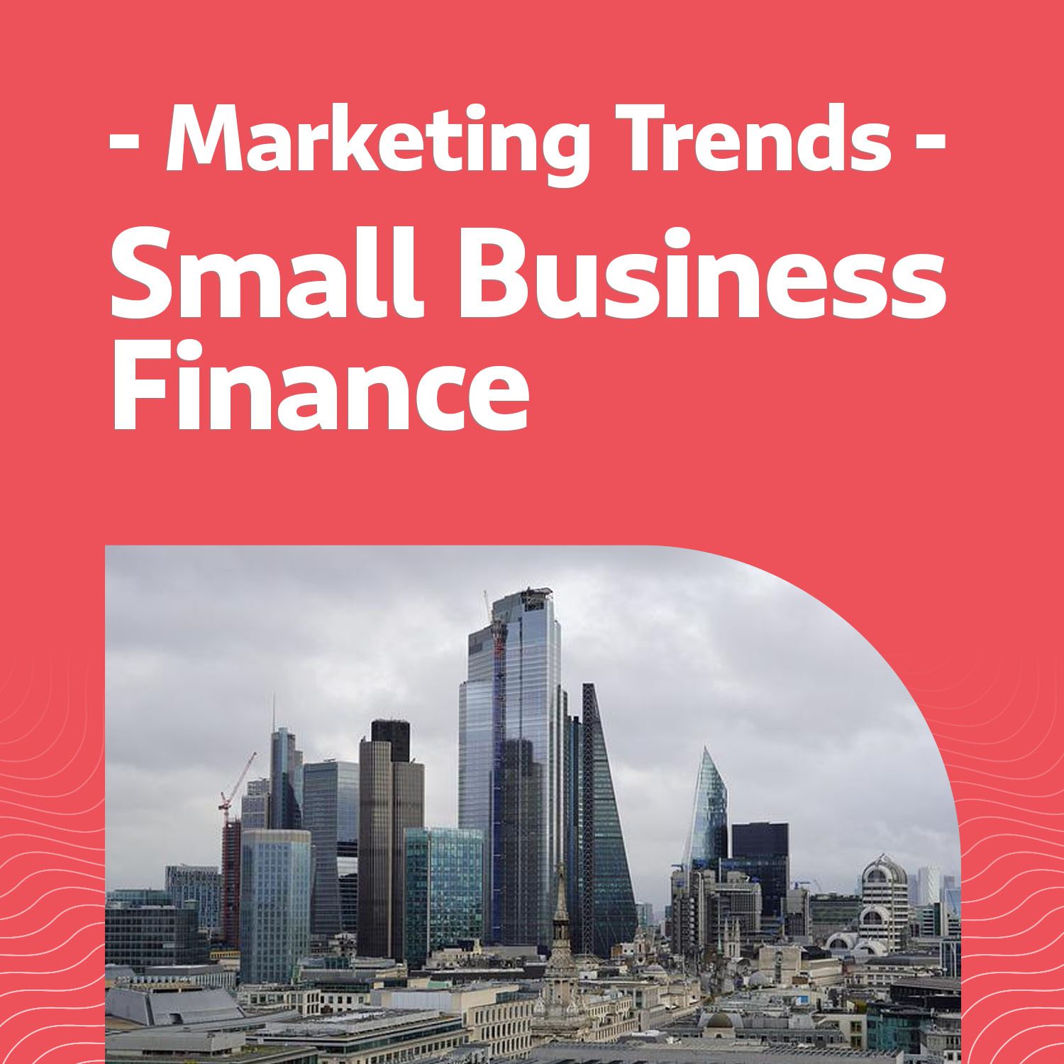 Marketing Trends in Small Business Finance