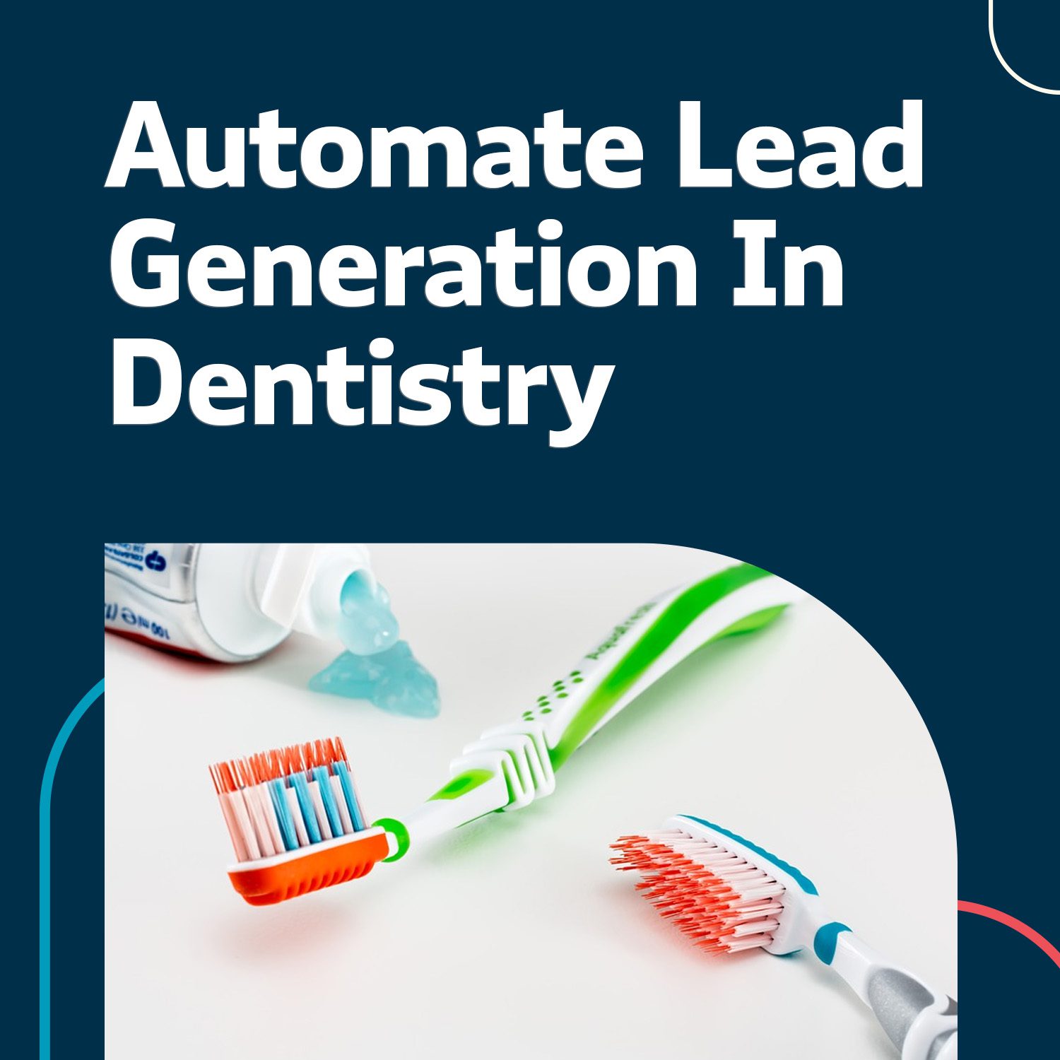 Automating Lead Generation in Dentistry