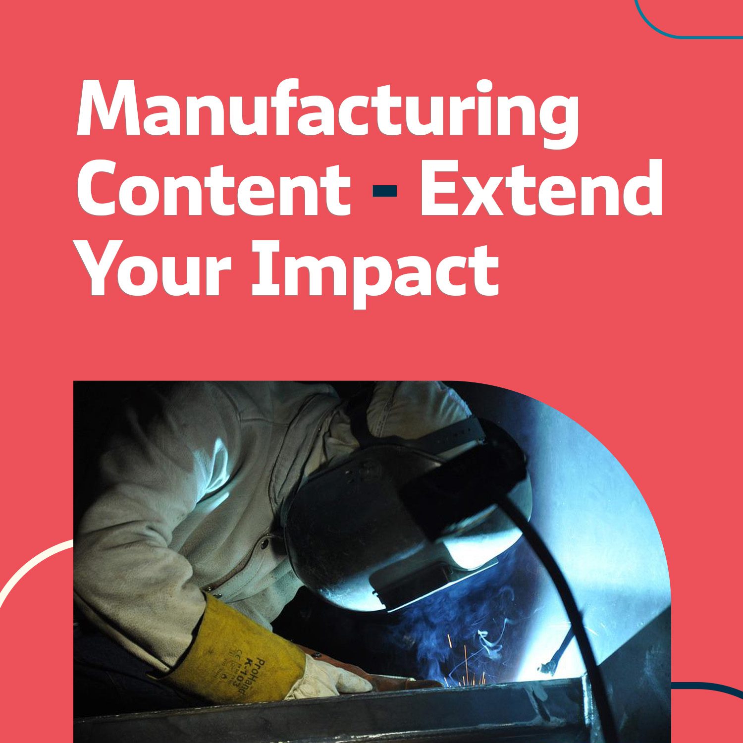 Extend Impact of Manufacturing Content