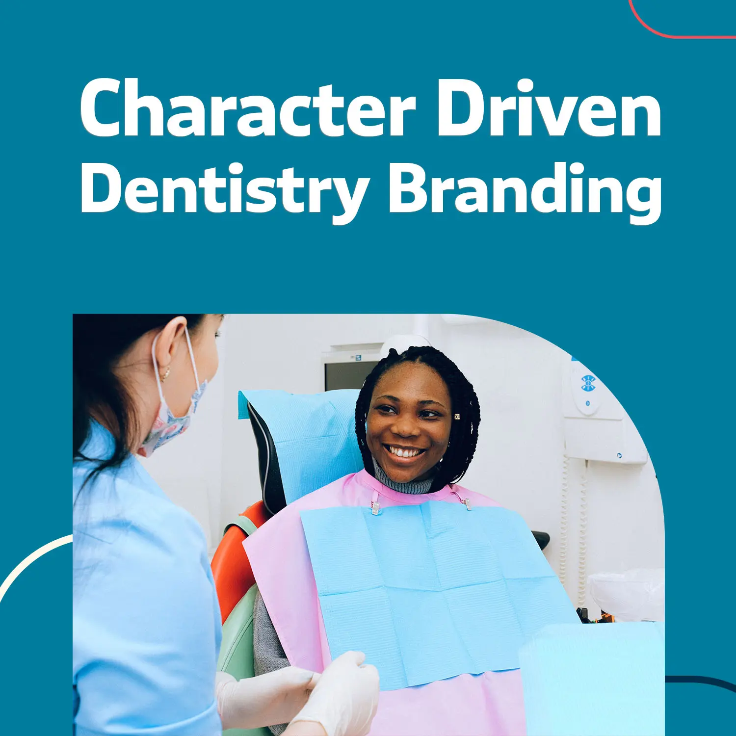 Character Driven Dentistry Brand