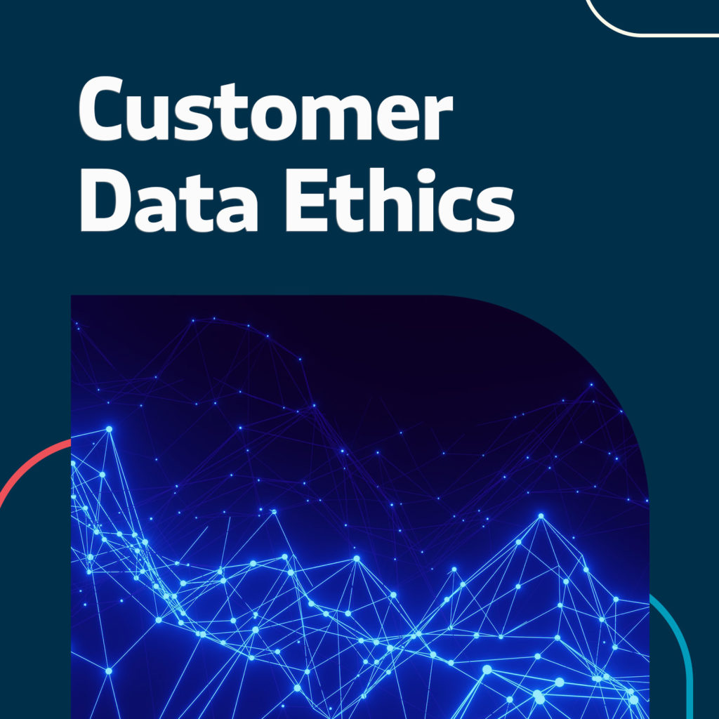 Customer Data Ethics
