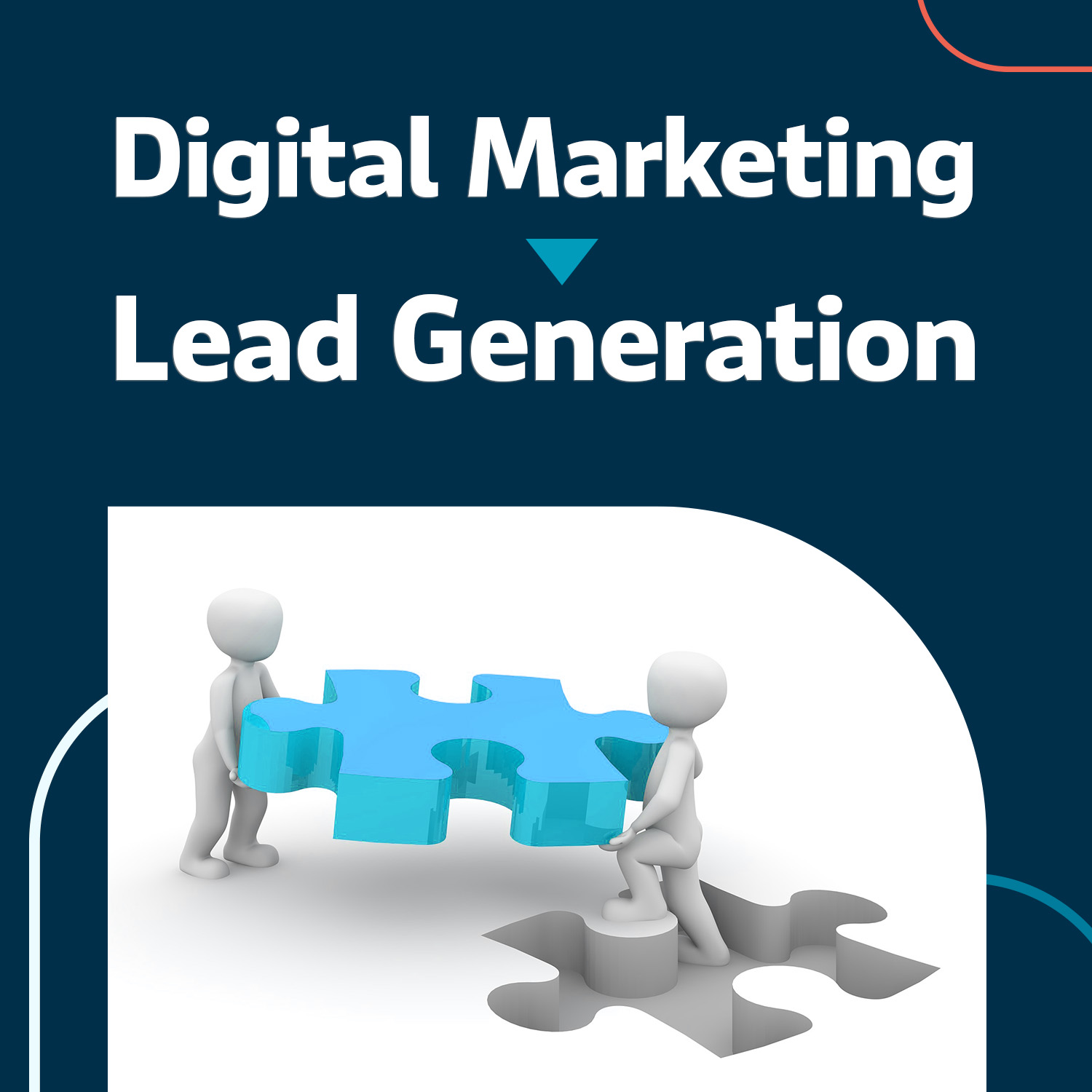 How to Connect Your Digital Marketing Efforts with Lead Generation