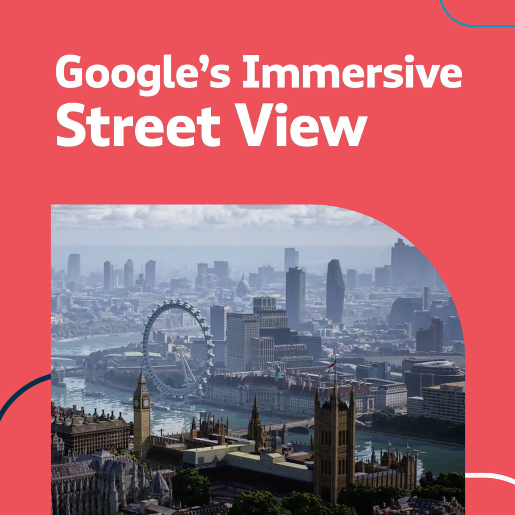 Google Immersive Street View