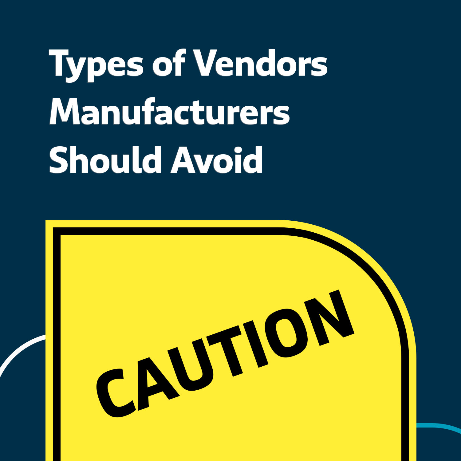 Manufacturing Vendors to Avoid