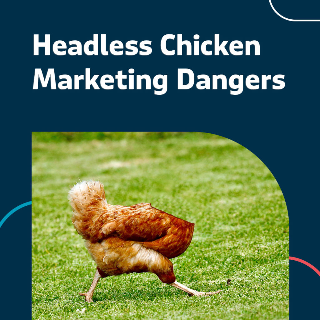 Headless Chicken Marketing