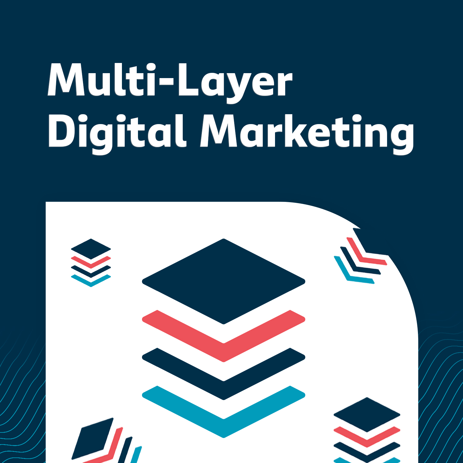 Multi Layer Digital Marketing