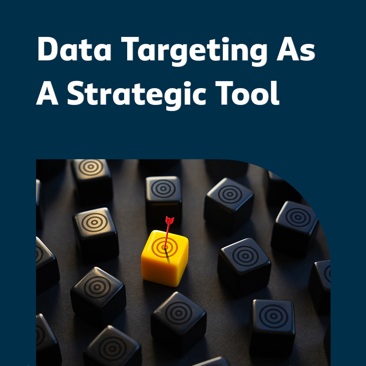 Data Targeting As A Strategic Tool
