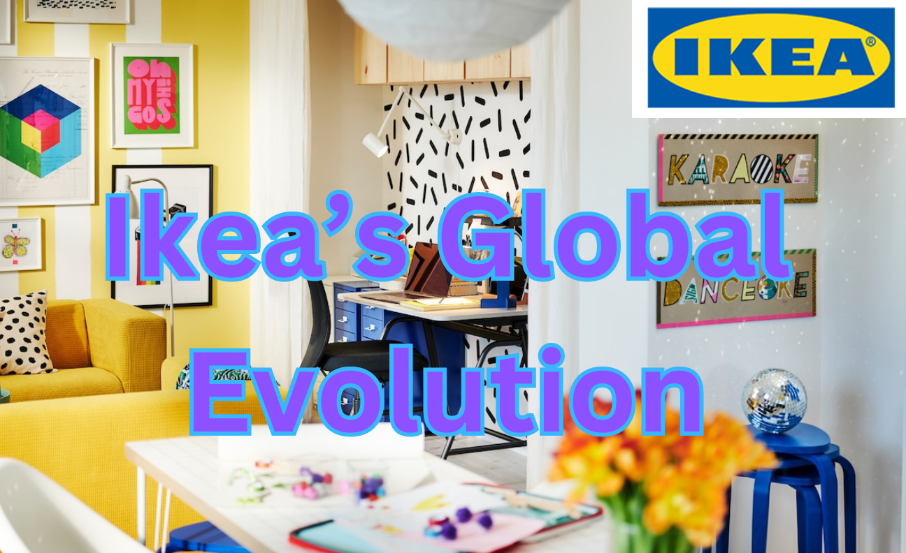 Ikea's Global Evolution