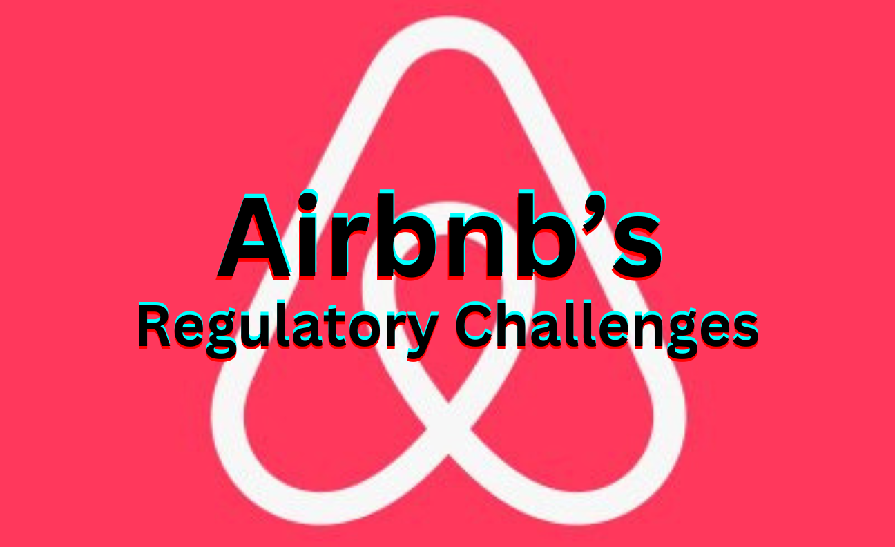 Airbnb's Regulatory Challenges