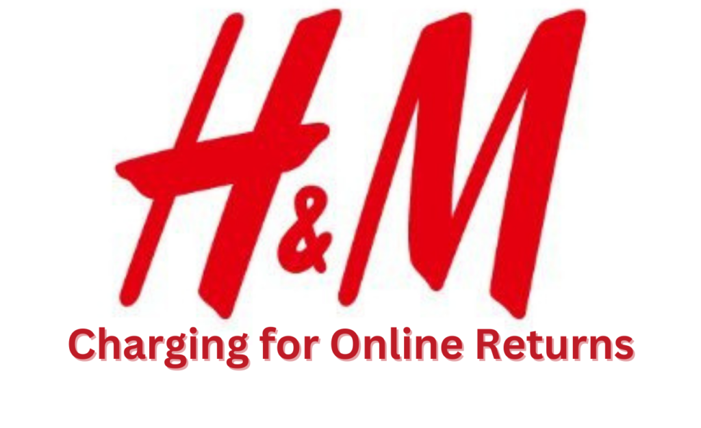 H&M Online Returns Charge