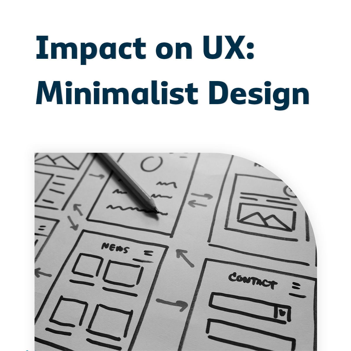 Impact on UX - Minimalist Design