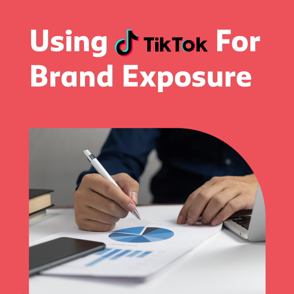 TikTok For Brand Exposure