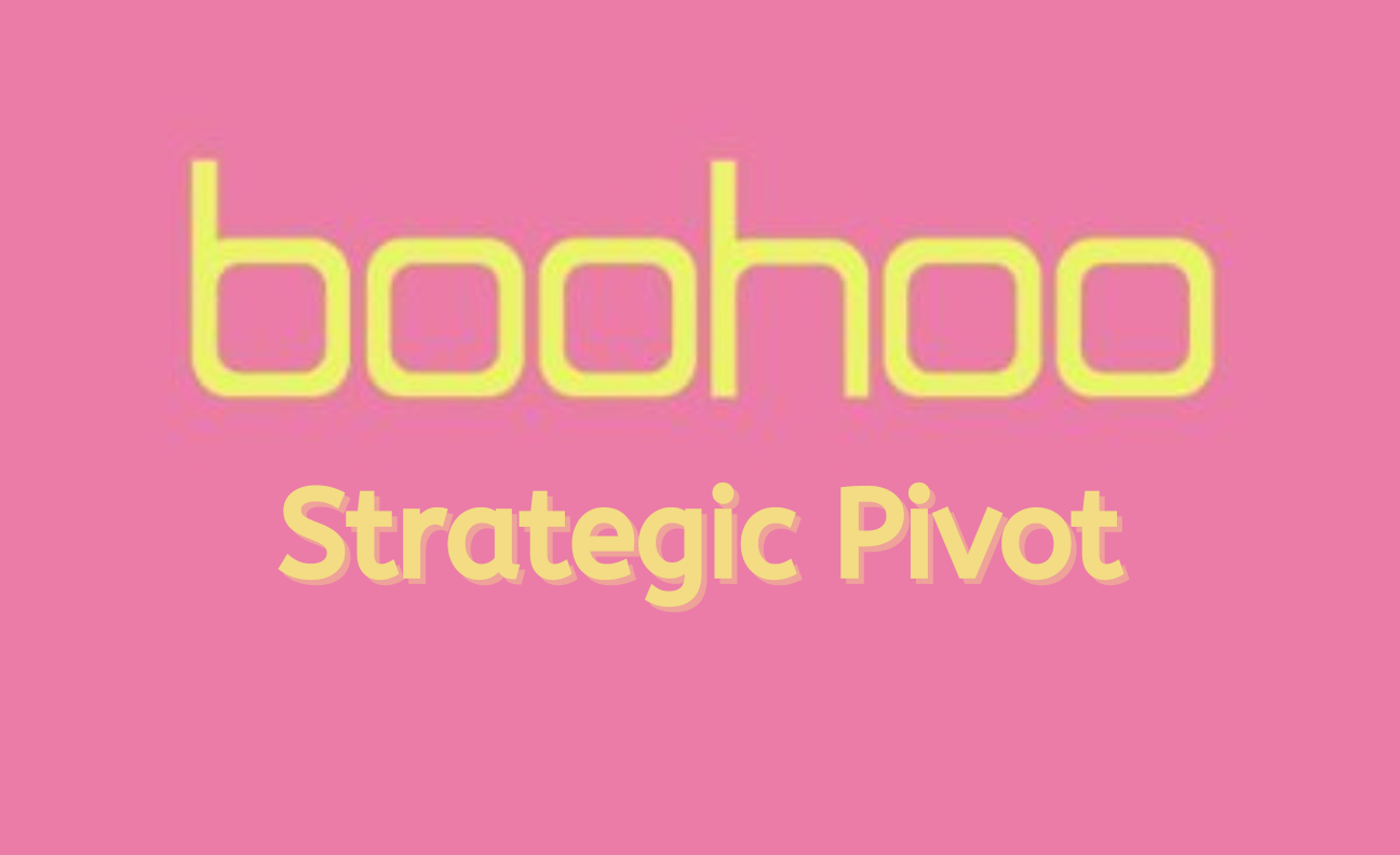 Boohoo's Strategic Pivot