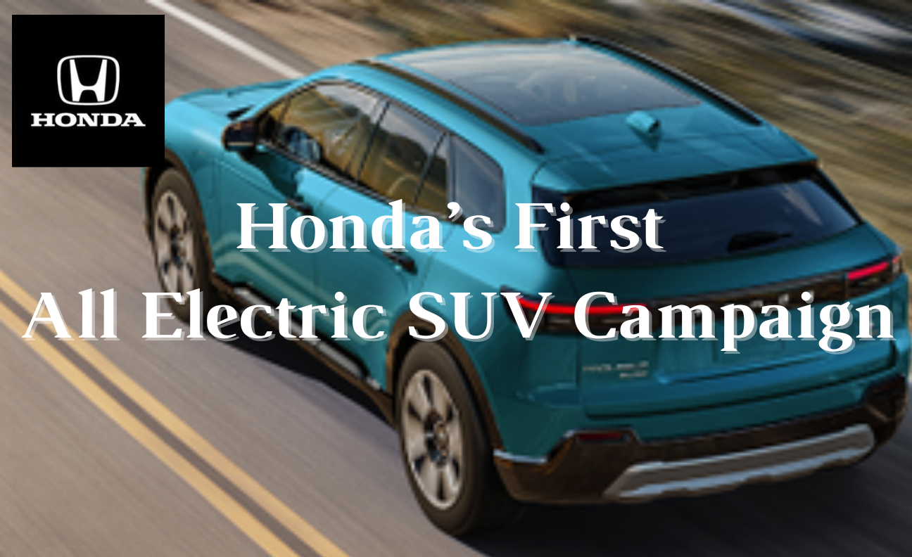 Honda's First All Electric SUV Campaign