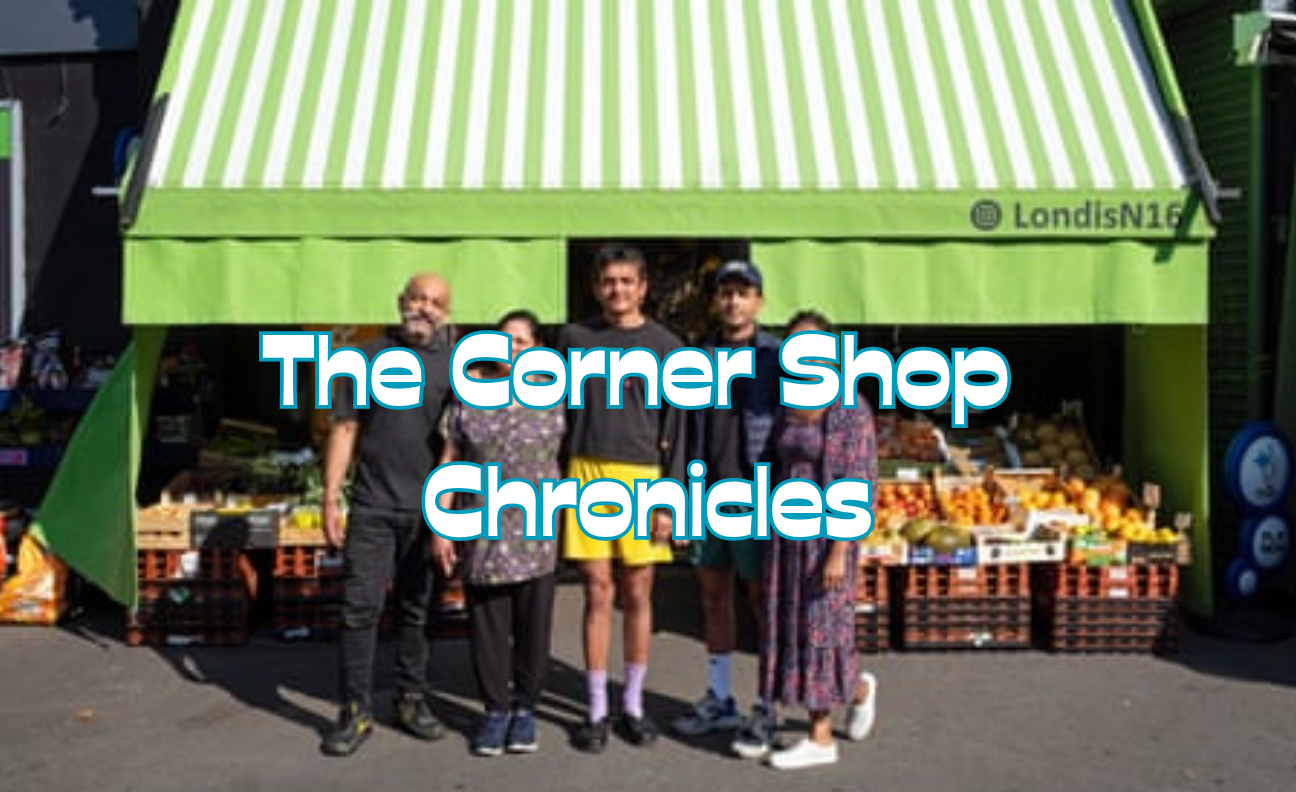 The Corner Shop Chronicles