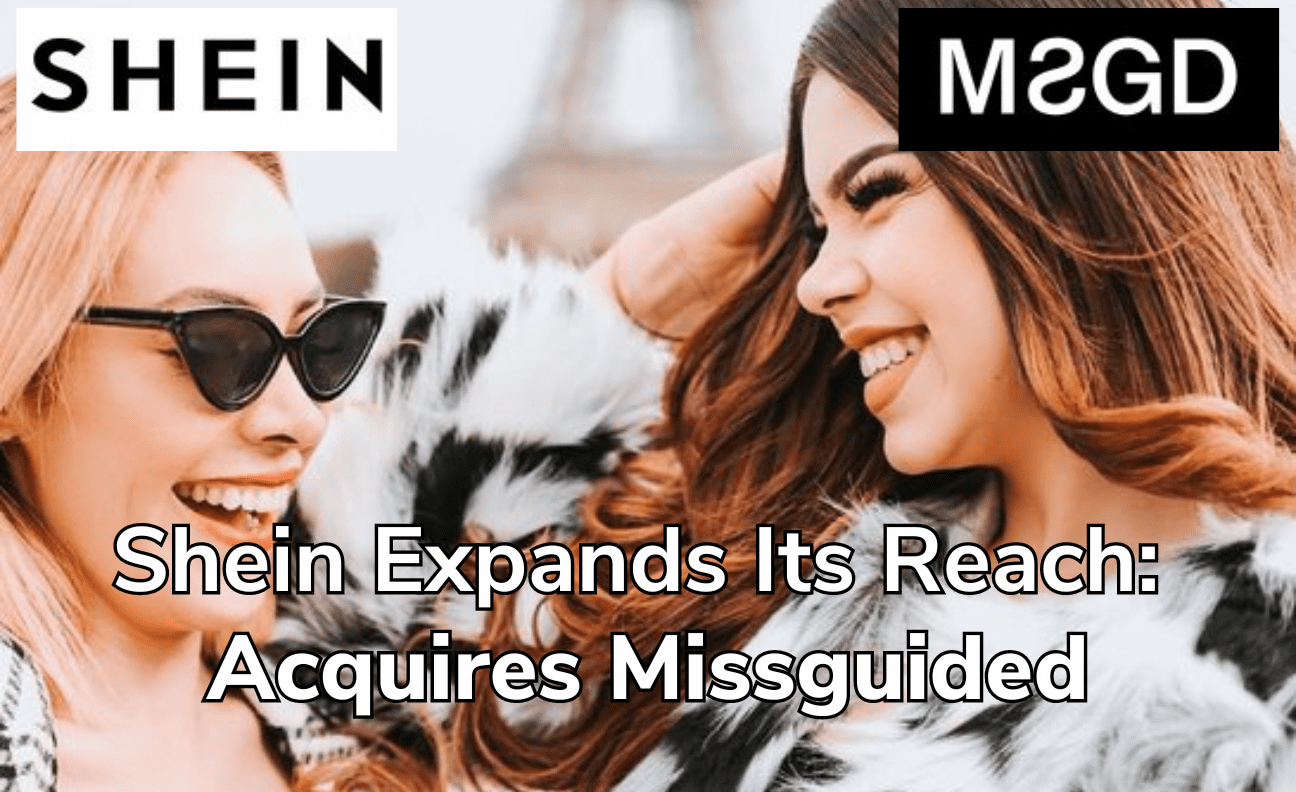 Shein Acquires Missguided