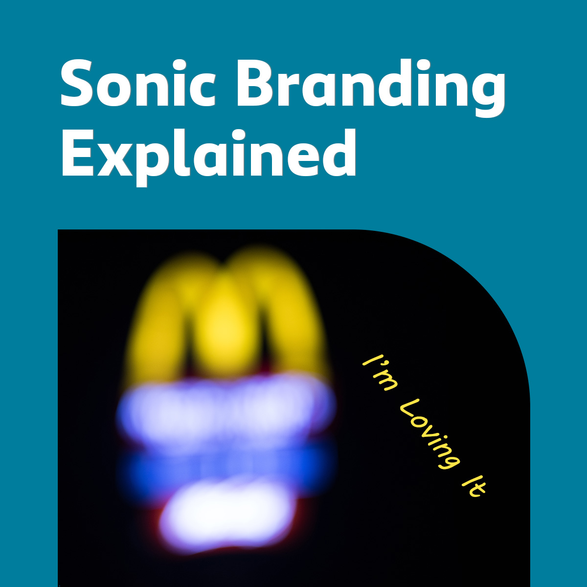 Sonic Branding Explained