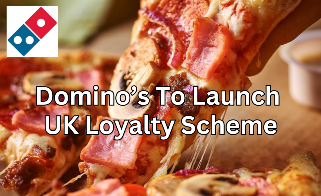Domino's UK Loyalty Scheme