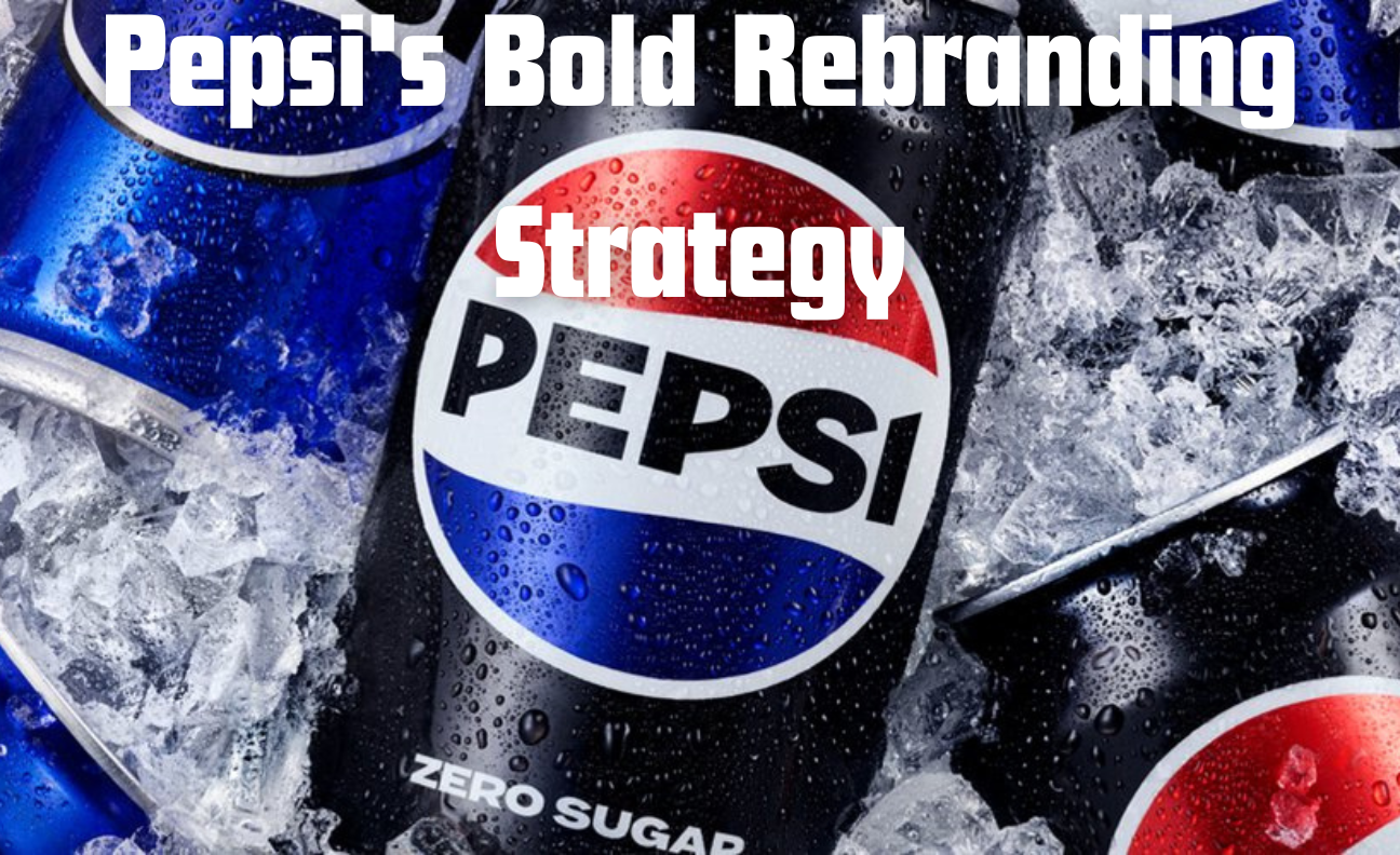 Pepsi's Bold Rebranding Strategy