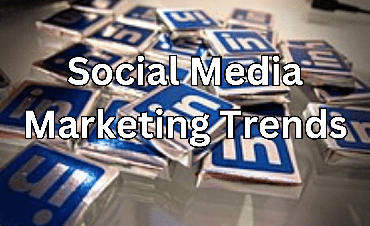 Social Media Marketing Trends