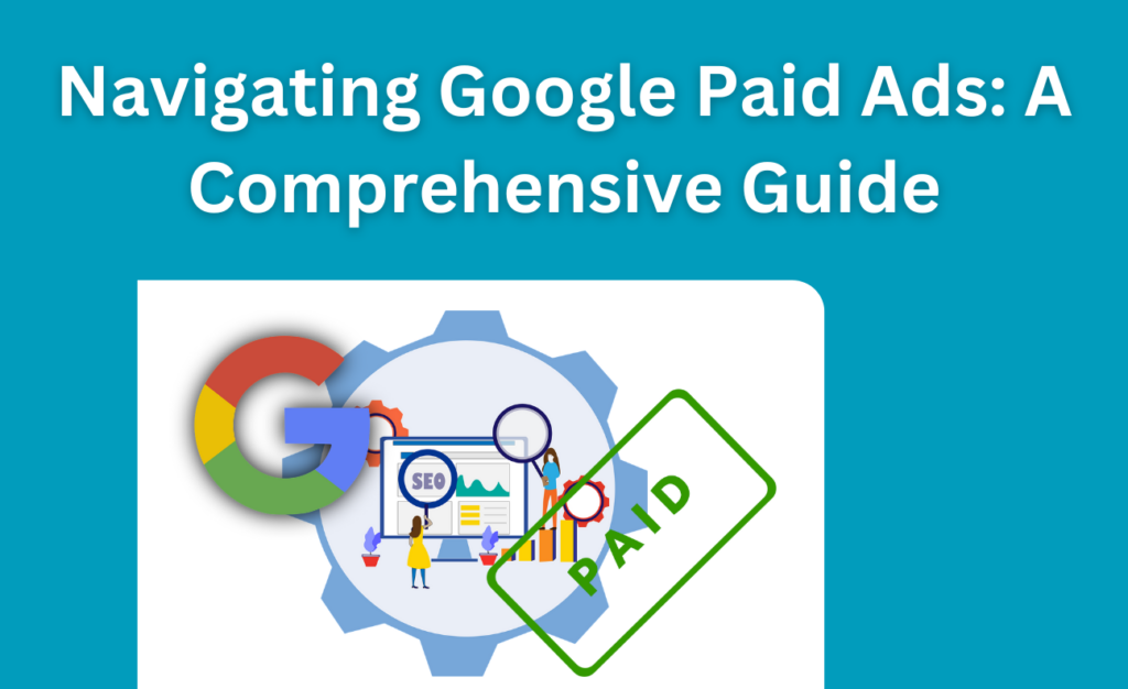 Navigating Google Paid Ads