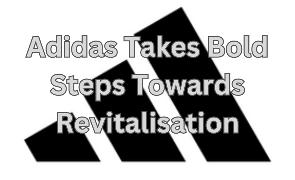 Adidas's Revitalisation