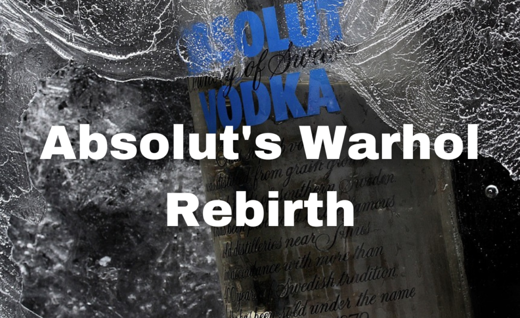 Absolut's Warhol Rebirth