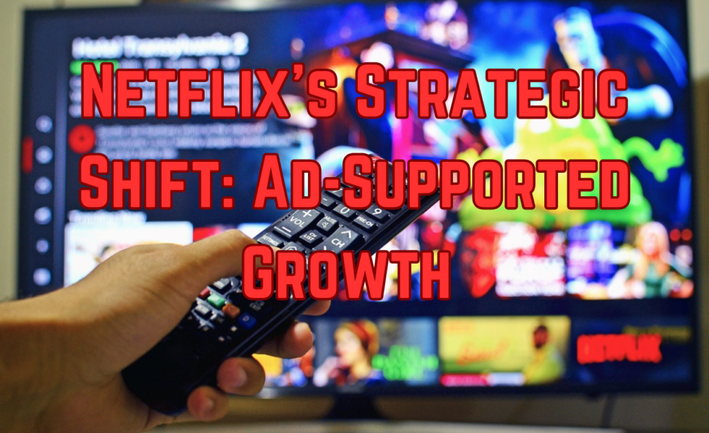 Netflix Ad-Supported Growth