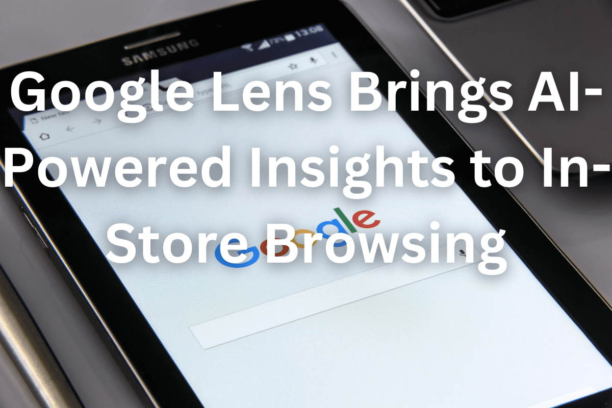 Google Lens and In-store Browsing