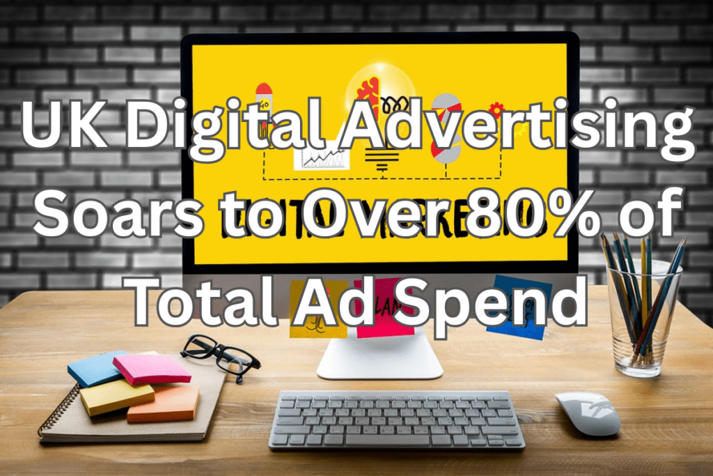 UK Digital Advertising Soars