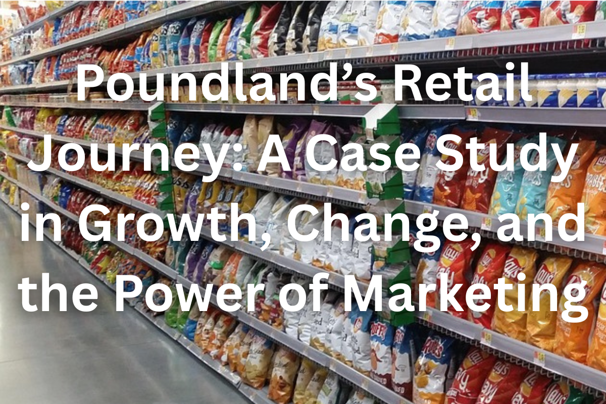 Poundland's Retail Journey in Marketing