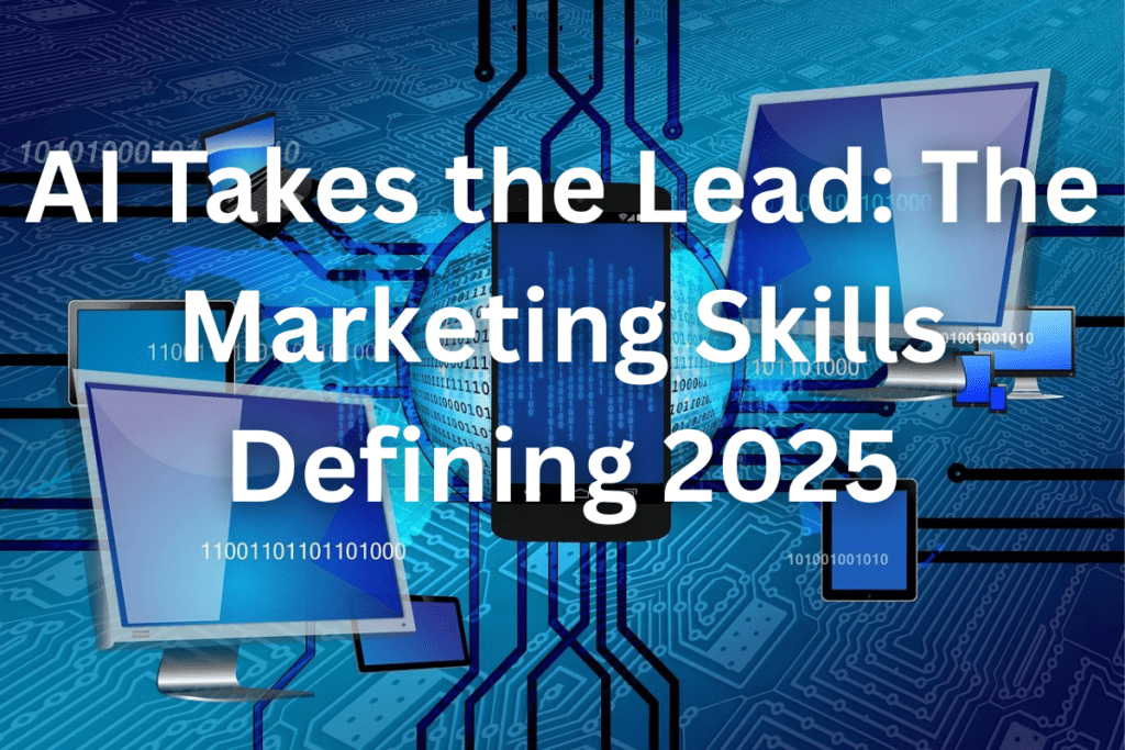 Defined Marketing Skills of 2025