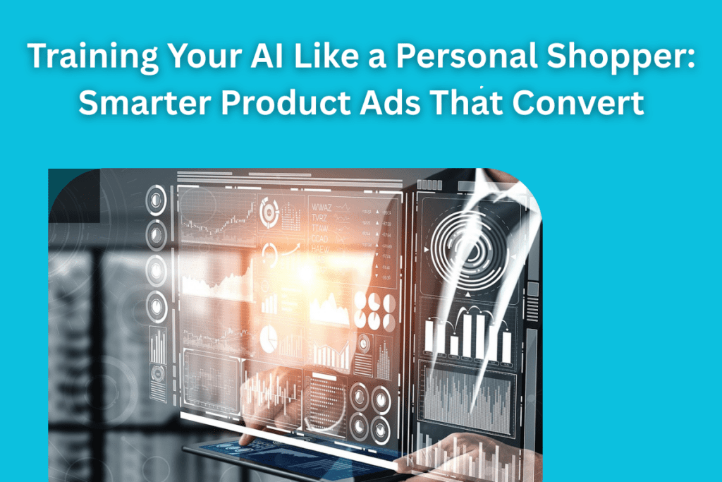 Training Your AI - Smarter Product Ads