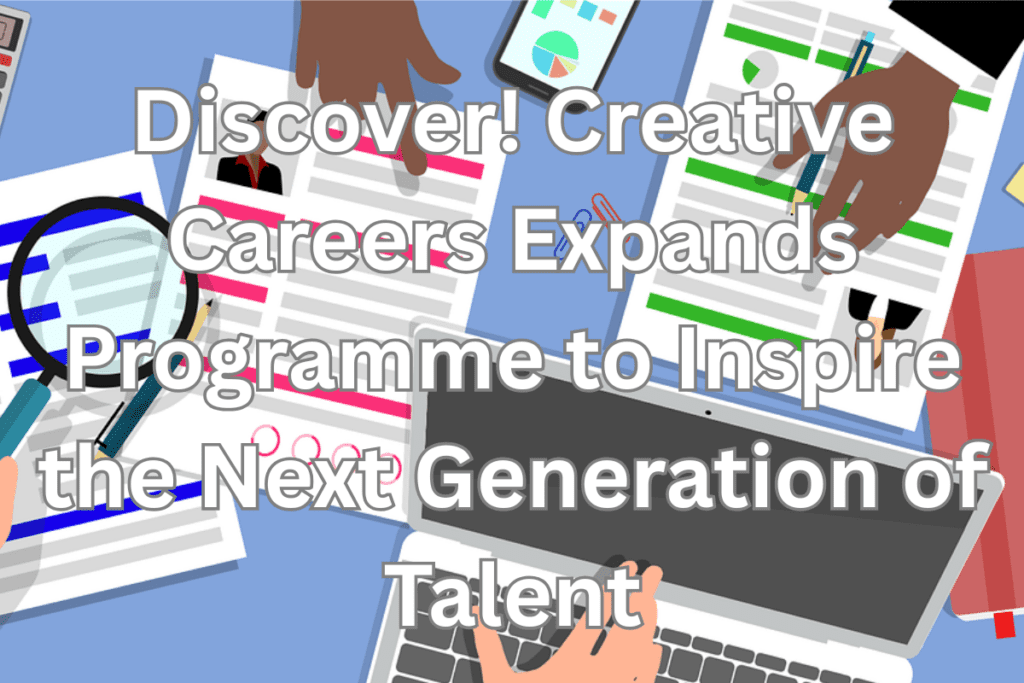 Creative Careers Expands Programme