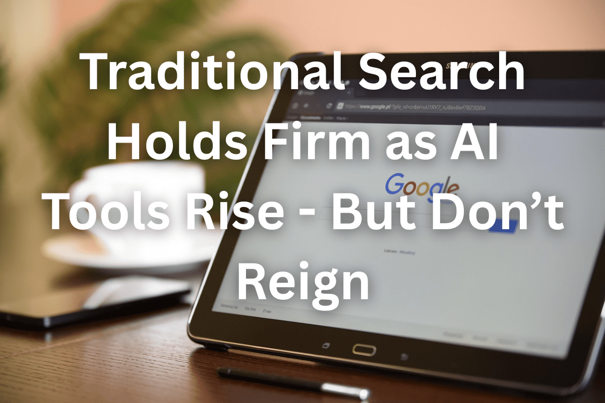 Traditional Search Holds Firm