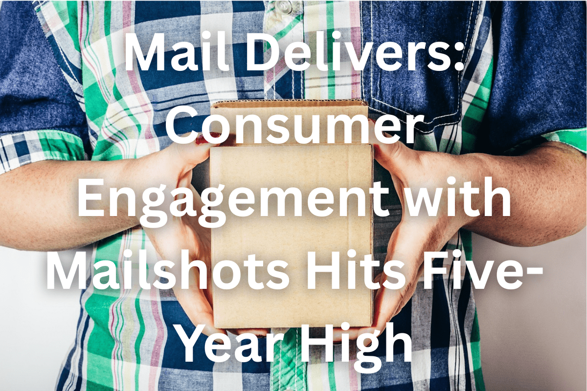Consumer Engagements with Mailshots Hits High