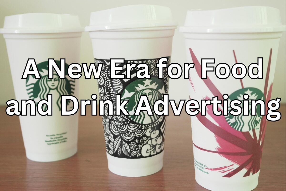 Food and Drink's New Advertising Era