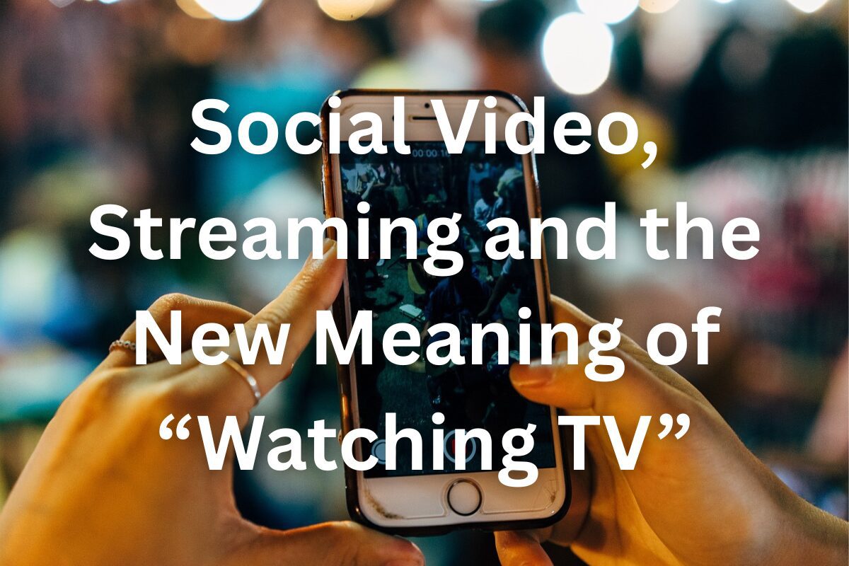 The New Meaning of Watching TV