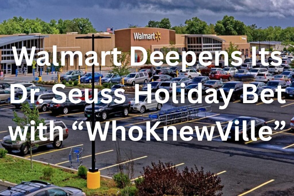 Walmart's Holiday WhoKnewVille