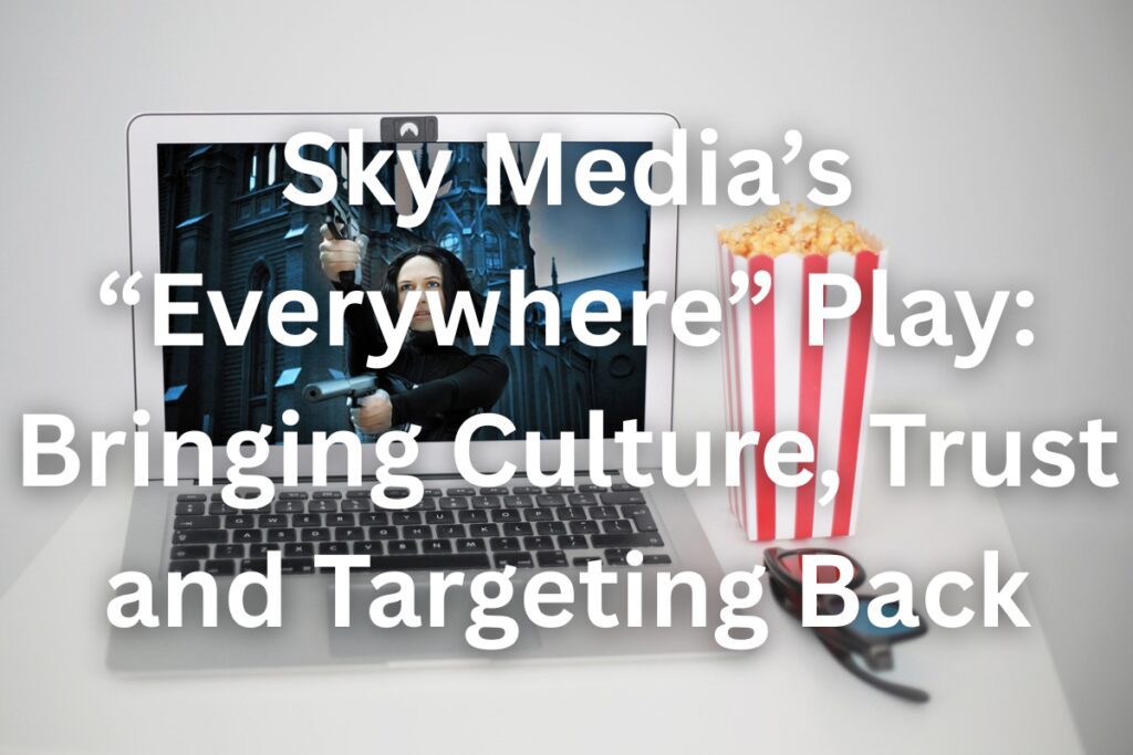 Sky Media's Everywhere Play
