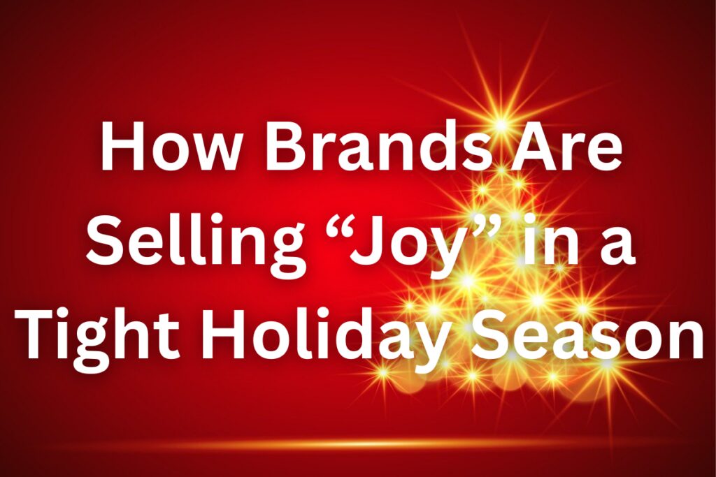 How Brands Are Selling Joy