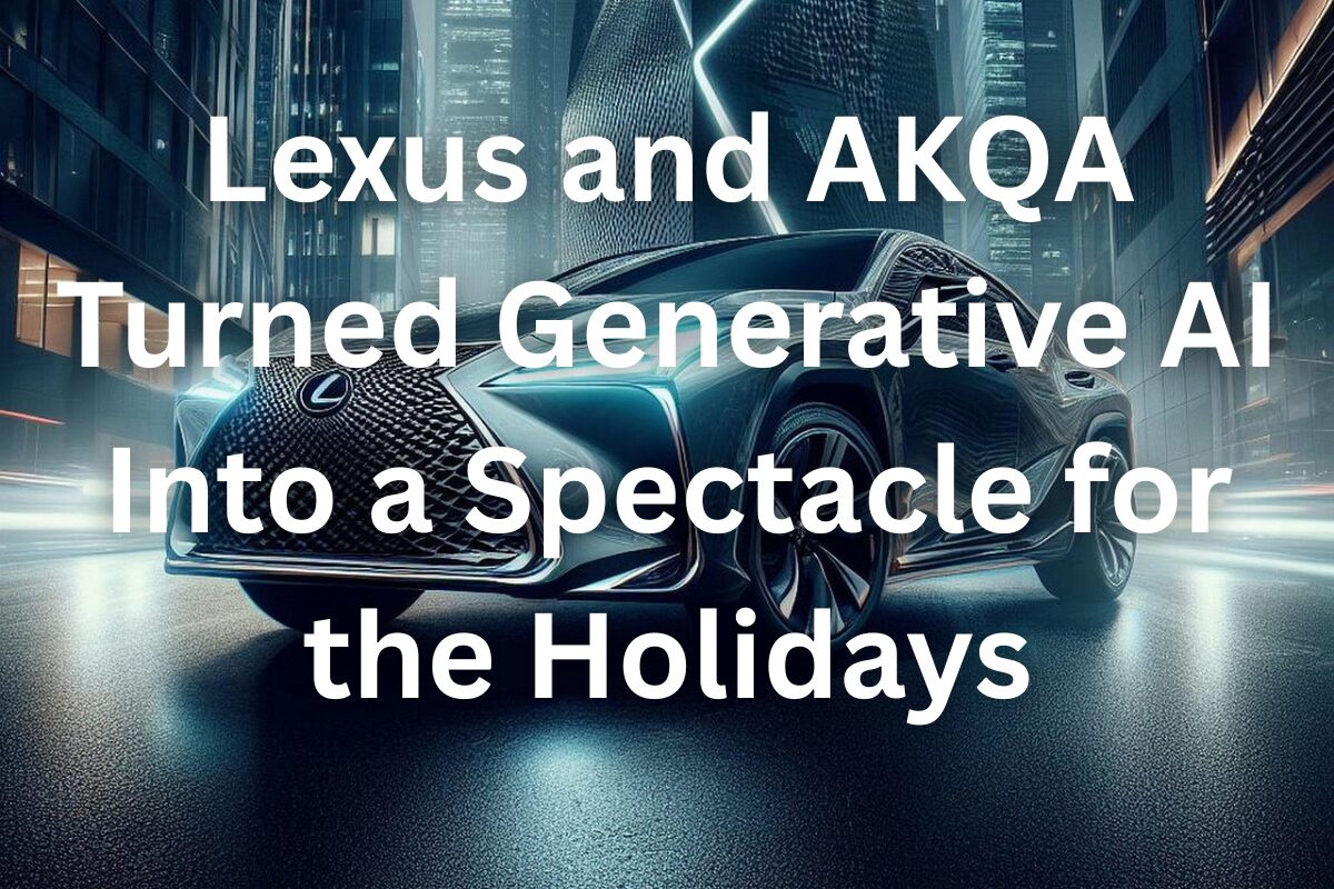 Lexus and AKQA Gen AI Holiday Spectacle