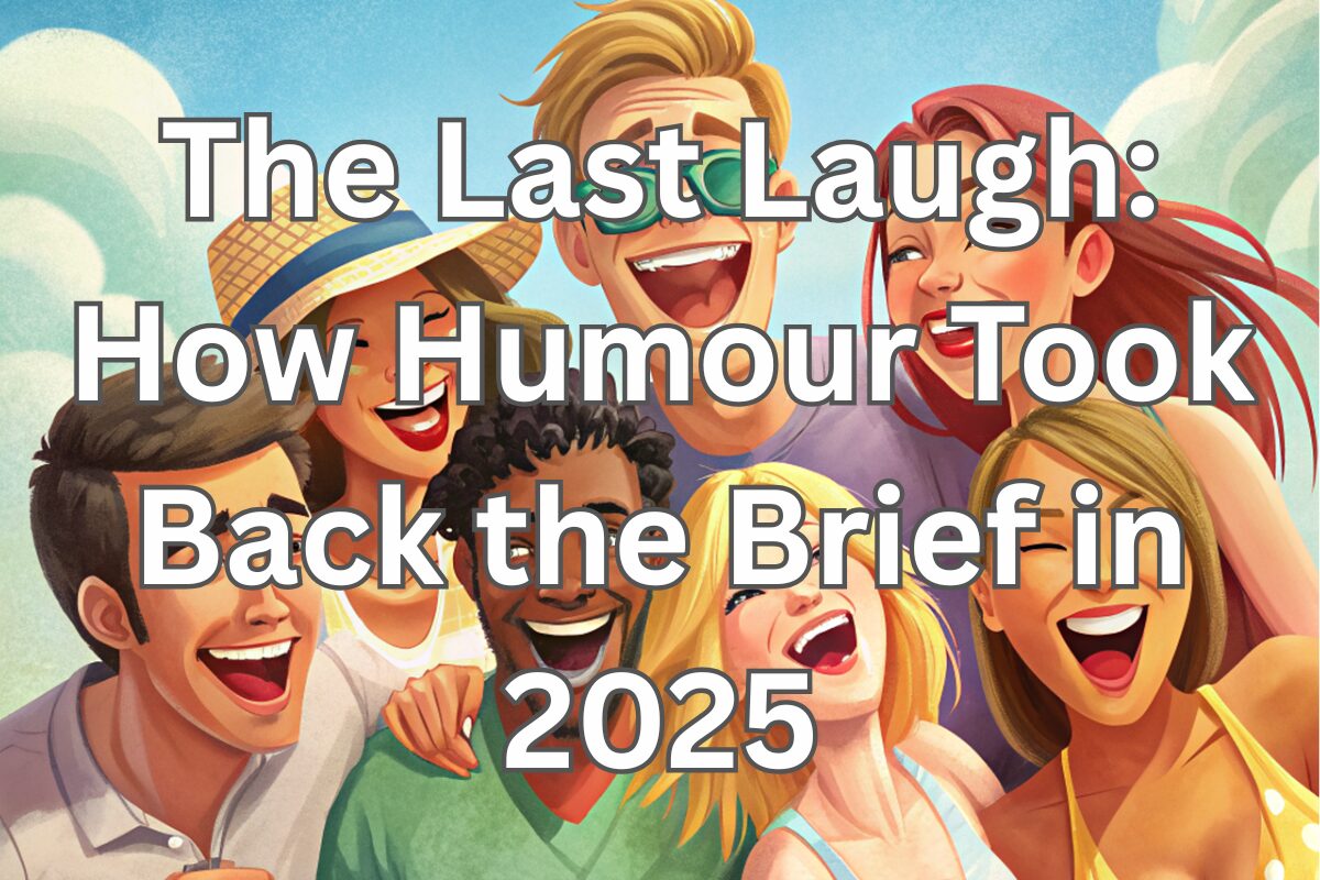 How Humour Took Back the Brief