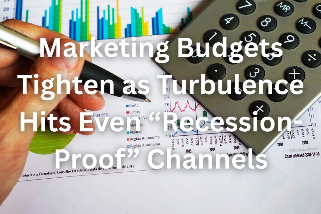 Marketing Budgets Tighten