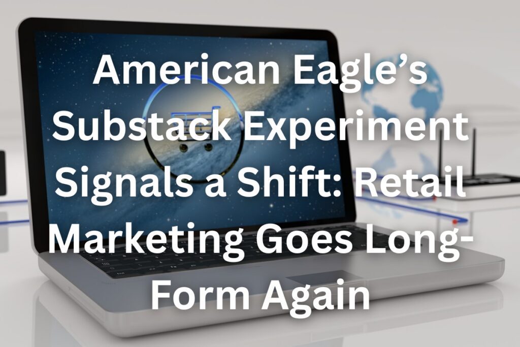 American Eagle's Substack Experiment