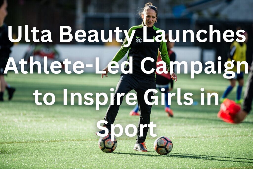 Ulta Beauty's Athlete-Led Campaign
